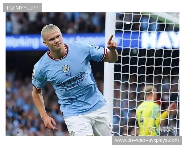 3-1！哈兰德梅开二度伯恩茅斯在曼彻斯特折戟沉沙曼城跃居第二位，moskau哈兰德